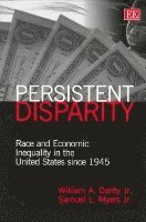 William A. Darity Jr, Samuel L. Myers Jr - persistent disparity, Häftad