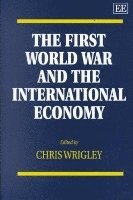 bokomslag The First World War and the International Economy