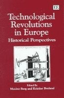 Maxine Berg, Kristine Bruland - technological revolutions in europe, Inbunden