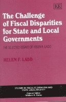Helen F. Ladd - Challenge of Fiscal Disparities for State and Local Governments, Inbunden