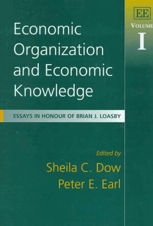 Shelia C. Dow, Peter E. Earl - Economic Organization and Economic Knowledge, Inbunden