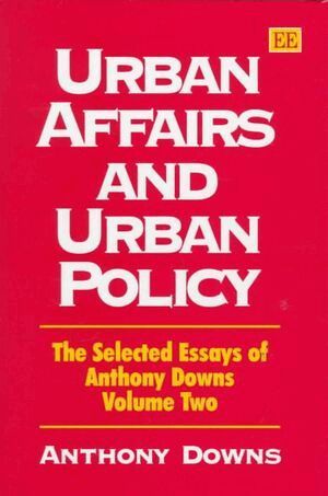 Anthony Downs - Urban Affairs and Urban Policy, Inbunden