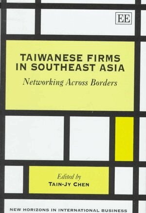 Tain-Jy Chen - Taiwanese Firms in Southeast Asia, Inbunden