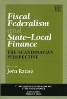 Jørn Rattsø - Fiscal Federalism and State–local Finance, Inbunden