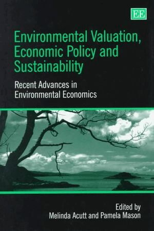 Melinda Acutt, Pamela Mason - Environmental Valuation, Economic Policy and Sustainability, Inbunden