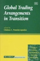 Global Trading Arrangements in Transition 1