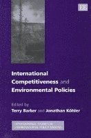 Terry Barker, Jonathan Köhler - International Competitiveness and Environmental Policies, Inbunden