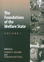 Robert E. Goodin, Deborah Mitchell - Foundations of the Welfare State, Inbunden