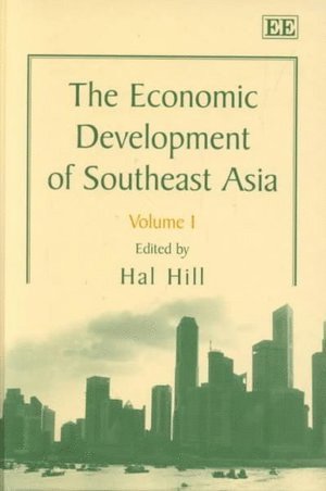 Hal Hill - Economic Development of Southeast Asia, Inbunden