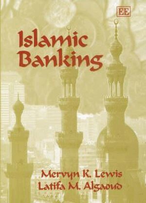 Mervyn K. Lewis, Latifa M. Algaoud - Islamic Banking, Inbunden