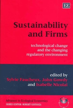 Sylvie Faucheux, John M. Gowdy, Isabelle Nicolaï - Sustainability and Firms, Inbunden