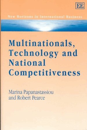 Marina Papanastassiou, Robert Pearce - Multinationals, Technology and National Competitiveness, Inbunden
