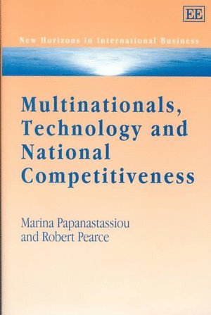 Marina Papanastassiou, Robert Pearce - Multinationals, Technology and National Competitiveness, Inbunden
