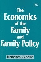 bokomslag The Economics of the Family and Family Policy