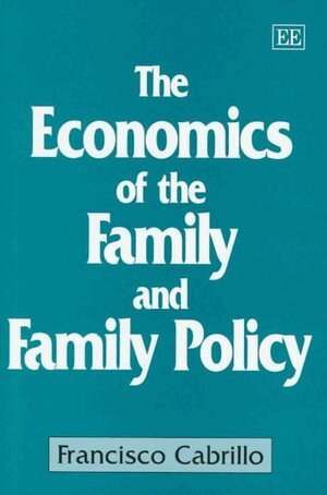 Francisco Cabrillo - Economics of the Family and Family Policy, Inbunden