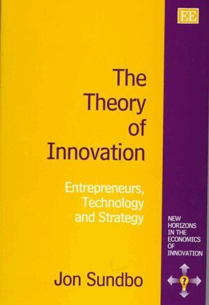 Jon Sundbo - Theory of Innovation, Inbunden