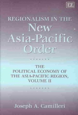 Regionalism in the New Asia-Pacific Order 1