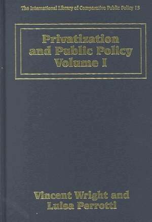 Vincent Wright, Luisa Perrotti - Privatization and Public Policy, Inbunden