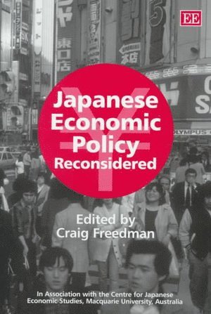 Japanese Economic Policy Reconsidered 1