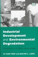 bokomslag Industrial Development and Environmental Degradation