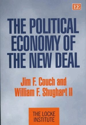 Jim F. Couch, William F. Shughart II - Political Economy of the New Deal, Inbunden