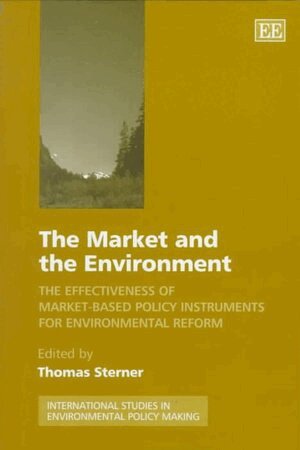 Thomas Sterner - Market and the Environment, Inbunden