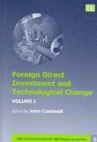 John Cantwell - Foreign Direct Investment and Technological Change, Inbunden