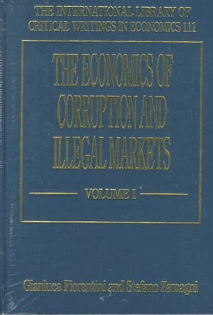 Gianluca Fiorentini, Stefano Zamagni - Economics of Corruption and Illegal Markets, Inbunden