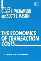 Oliver E. Williamson, Scott E Masten - Economics of Transaction Costs, Häftad