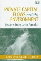 Private Capital Flows and the Environment 1