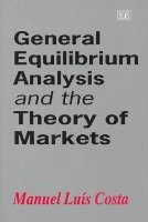 bokomslag General Equilibrium Analysis and the Theory of Markets