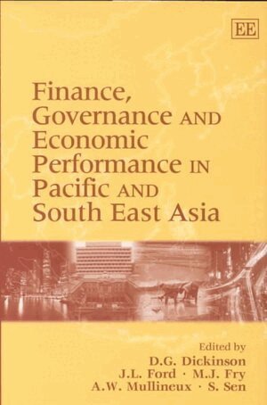 D. G. Dickinson, J. L. Ford, M. J. Fry, Andrew W. Mullineux, S S. Sen - Finance, Governance and Economic Performance in Pacific and South East Asia, Inbunden