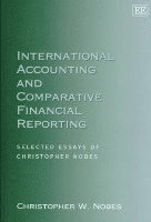 Christopher W. Nobes - International Accounting and Comparative Financial Reporting, Inbunden