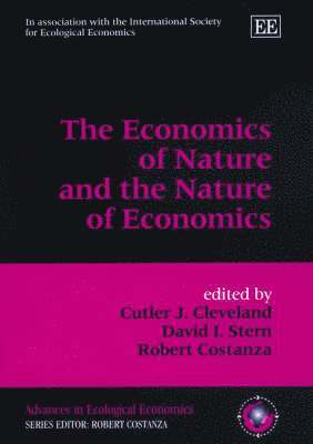 Cutler J. Cleveland, David I. Stern, Robert Costanza - Economics of Nature and the Nature of Economics, Inbunden