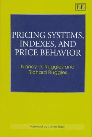Nancy D. Ruggles, Richard Ruggles - Pricing Systems, Indexes, and Price Behavior, Inbunden