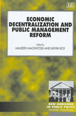 Maureen Mackintosh, Rathin Roy - Economic Decentralization and Public Management Reform, Inbunden