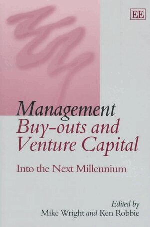 Mike Wright, Ken Robbie - Management Buy-outs and Venture Capital, Inbunden