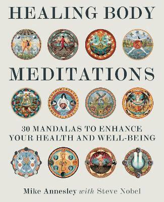 Mike Annesley, Steve Nobel - Healing Body Meditations, Häftad