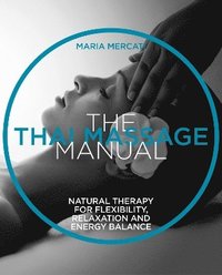 bokomslag The Thai Massage Manual