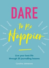 bokomslag Dare To Be Happier