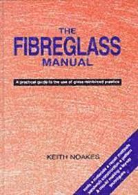 Keith Noakes - Fibreglass Manual, Inbunden