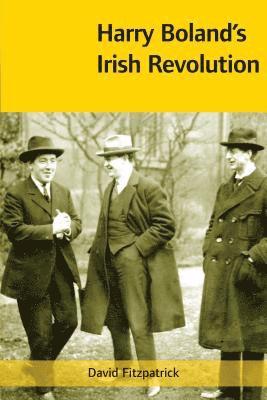 Harry Boland's Irish Revolution 1