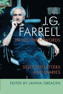 J.G. Farrell, Lavinia Greacen - JG Farrell in His Own Words, Häftad
