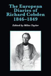 bokomslag The European Diaries of Richard Cobden, 18461849