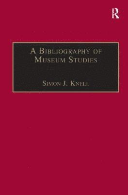 A Bibliography of Museum Studies 1
