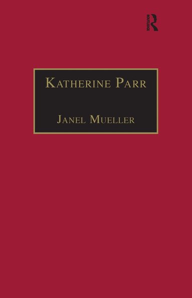 Janel Mueller - Katherine Parr, Inbunden
