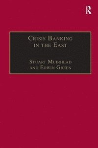 bokomslag Crisis Banking in the East