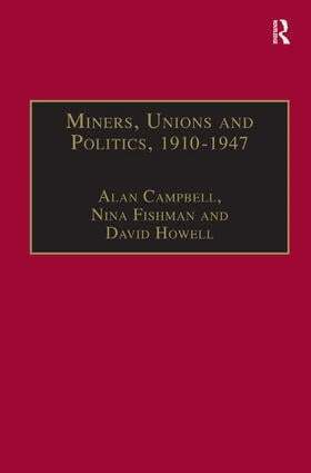 Alan Campbell, Nina Fishman - Miners, Unions and Politics, 1910–1947, Inbunden