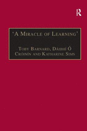 Dáibhí Ó Cróinín, Daibhi O Croinin, Dáibhí Ó. Cróinín, Toby Barnard - ‘A Miracle of Learning’, Inbunden