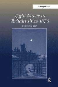 bokomslag Light Music in Britain since 1870: A Survey